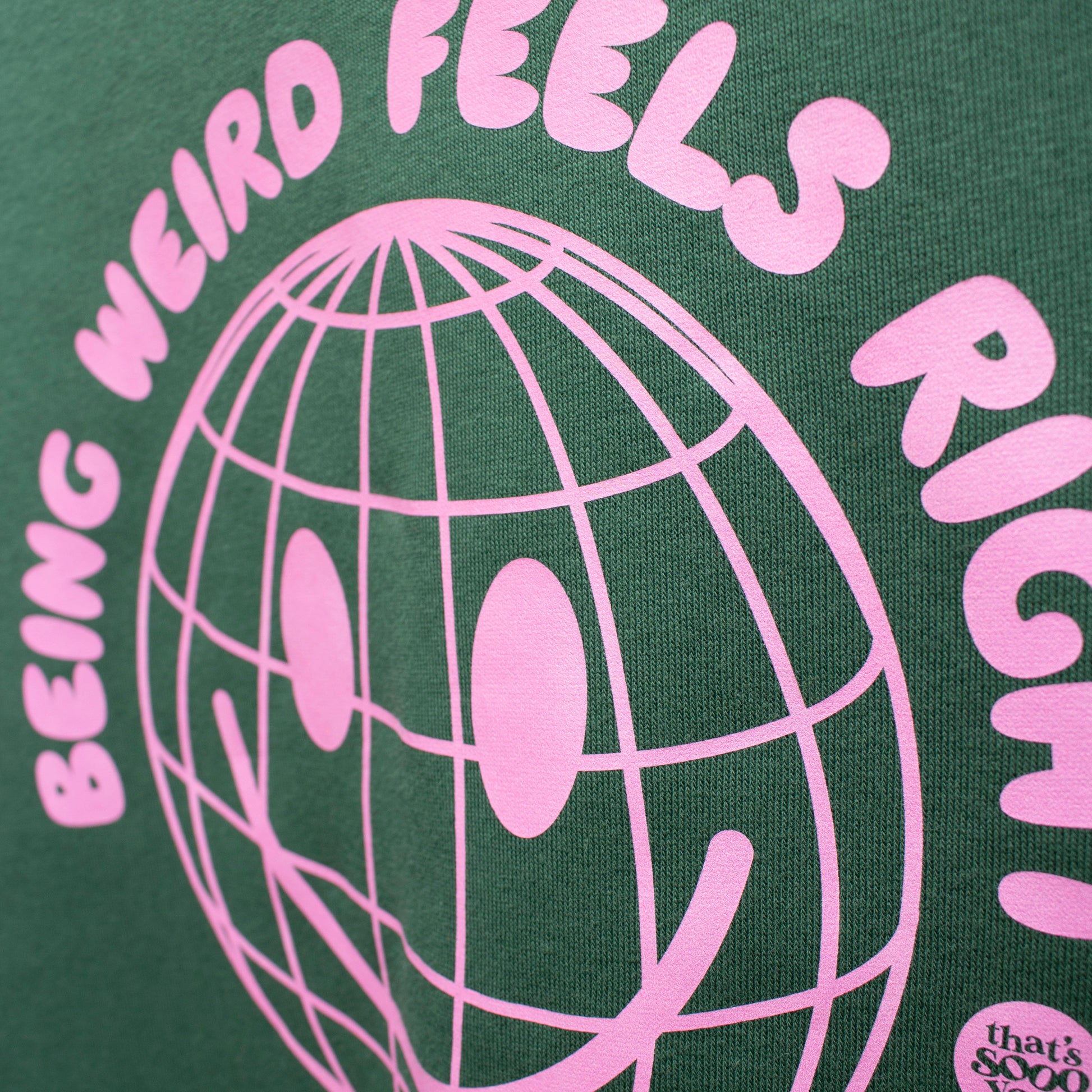 That's Sooo You Being Weird Feels Right sweatshirt, smiley face, TSY, bottle green, pale pink, dopamine dressing, colourful fashion